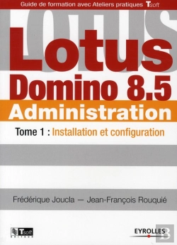 Bertrand.pt - Lotus Domino 8 Administration - T.1 - Installation Et Configuration