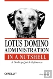 Lotus Domino Administration In A Nutshell
