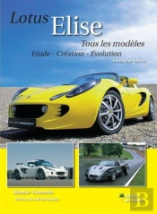 Lotus Elise, Tous Les Modeles (2eme Edition)