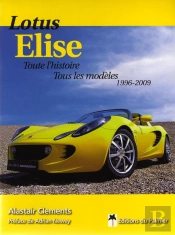 Lotus Elise ; Toute L'Histoire, Tous Les Modèles ; 1996 - 2009