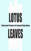 Lotus Leaves Â€“ Selected Poems Of Leung Ping Kwan