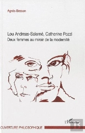 Lou Andreas-Salomé, Catherine Pozzi ; Deux Femmes Au Miroir De La Modernité