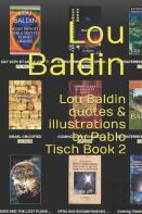 Lou Baldin Quotes & Illustrations By  Pablo Tisch Book 2