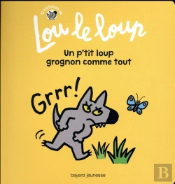 Bertrand.pt - Lou Le Loup Un P'Tit Loup Grognon Comme Tout
