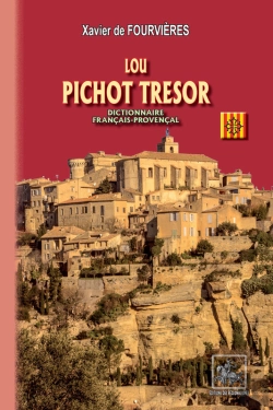 Bertrand.pt - Lou Pichot Tresor ; Dictionnaire Provencal-Français