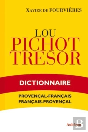 Lou Pichot Trésor ; Dictionnaire Provençal