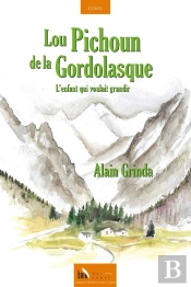 Lou Pichoun De La Gordolasque : L'Enfant Qui Voulait Grandir