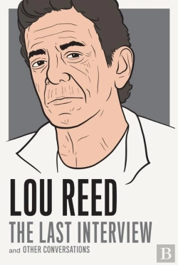 Bertrand.pt - Lou Reed: The Last Interview