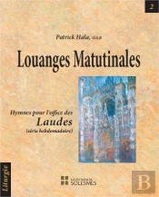 Louanges Matutinales ; Hymnes Pour L'Office Des Laudes