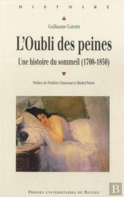 Bertrand.pt - L'Oubli Des Peines ; Une Histoire Du Sommeil (1700-1850)