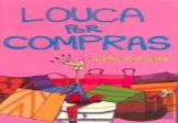 Louca por Compras