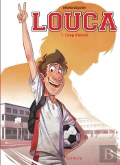 Louca Tome 1 : Coup D'Envoi