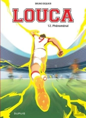Louca Tome 12 : Phénoménal