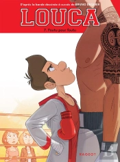 Louca Tome 7 : Foutu Pour Foutu