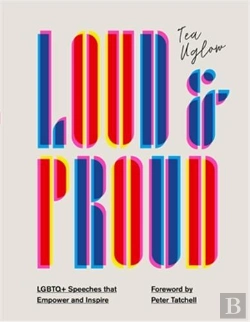 Bertrand.pt - Loud & Proud : Lgbtq+ Speeches That Empower And Inspire /Anglais
