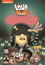 Loud em Casa - Criaturas da Escuridão