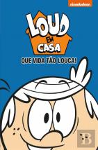 Loud em Casa - Que Vida Tão Louca!