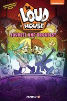 Loud House: Loudest And Proudest