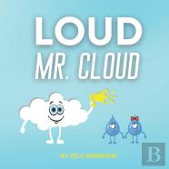 Loud Mr. Cloud