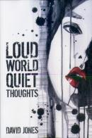 Loud World, Quiet Thoughts