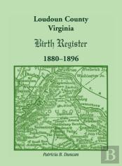 Loudoun County, Virginia Birth Register 1880-1896