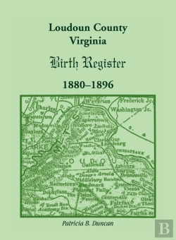 Bertrand.pt - Loudoun County, Virginia Birth Register 1880-1896