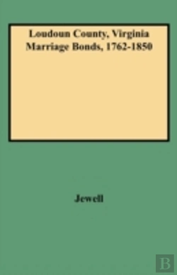 Bertrand.pt - Loudoun County, Virginia Marriage Bonds, 1762-1850
