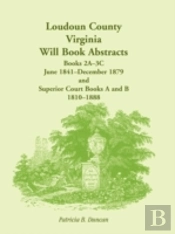 Loudoun County, Virginia Will Book Abstr