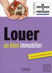 Louer Un Bien Immobilier ; À Jour Des Dernières Lois