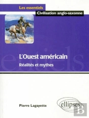 L'Ouest Américain - Réalités Et Mythes