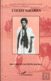 L'Ouest Saharien ; Histoire Et Sociétés Maures