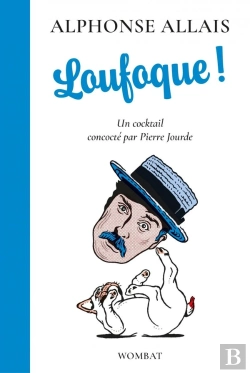 Bertrand.pt - Loufoque ! Un Cocktail Concocte Par Pierre Jourde