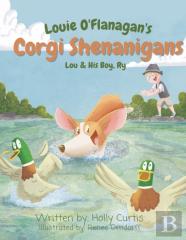 Louie O'Flanagan'S Corgi Shenanigans