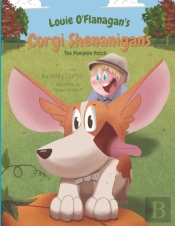 Louie O'Flanagan'S Corgi Shenanigans: Th