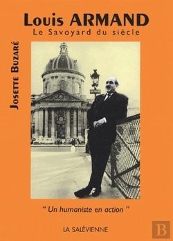 Bertrand.pt - Louis Armand, Le Savoyard Du Siècle ; 