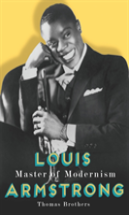 Louis Armstrong, Master Of Modernism