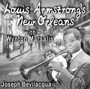 Louis Armstrong'S New Orleans, With Wynton Marsalis