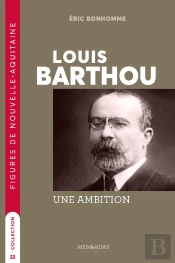 Louis Barthou : Une Ambition