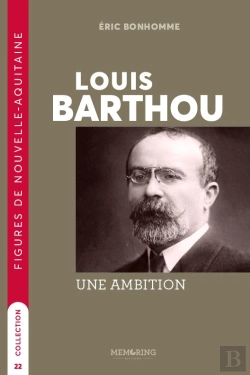Bertrand.pt - Louis Barthou : Une Ambition