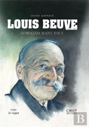 Louis Beuve ; Normand Avant Tout