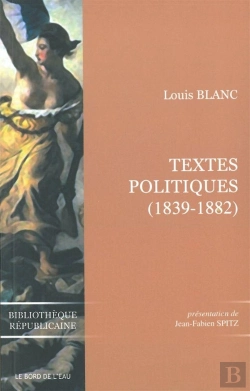 Bertrand.pt - Louis Blanc ; Textes Politiques (1839-1882)