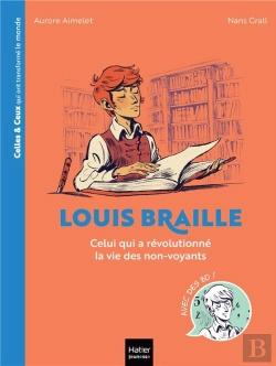 Bertrand.pt - Louis Braille : Celui Qui A Révolutionné La Vie Des Non-Voyants