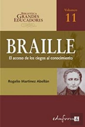 Louis Braille. El Acceso De Los Ciegos Al Conocimiento