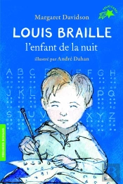 Louis Braille, L'Enfant De La Nuit