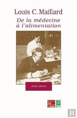 Bertrand.pt - Louis C Maillard ; De La Medecine A L'Alimentation