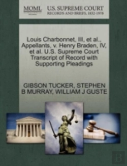 Bertrand.pt - Louis Charbonnet, Iii, Et Al., Appellants, V. Henry Braden, Iv, Et Al. U.S. Supreme Court Transcript Of Record With Supporting Pleadings