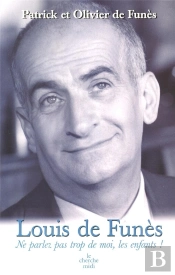 Louis De Funes ; Ne Parlez Pas Trop De Moi, Les Enfants !