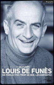 Louis De Funès ; Ne Parlez Pas Trop De Moi, Les Enfants !