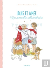Louis Et Aimée : Une Rencontre Extraordinaire