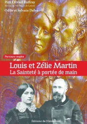 Louis Et Zélie Martin ; La Sainteté À Portée De Main